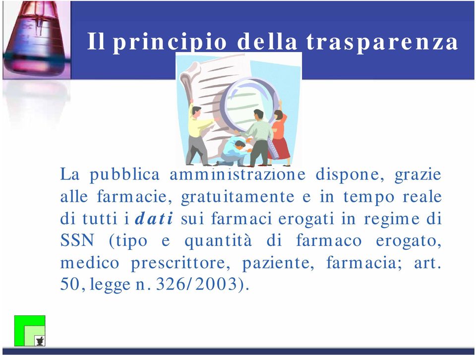 sui farmaci erogati in regime di SSN (tipo e quantità di farmaco