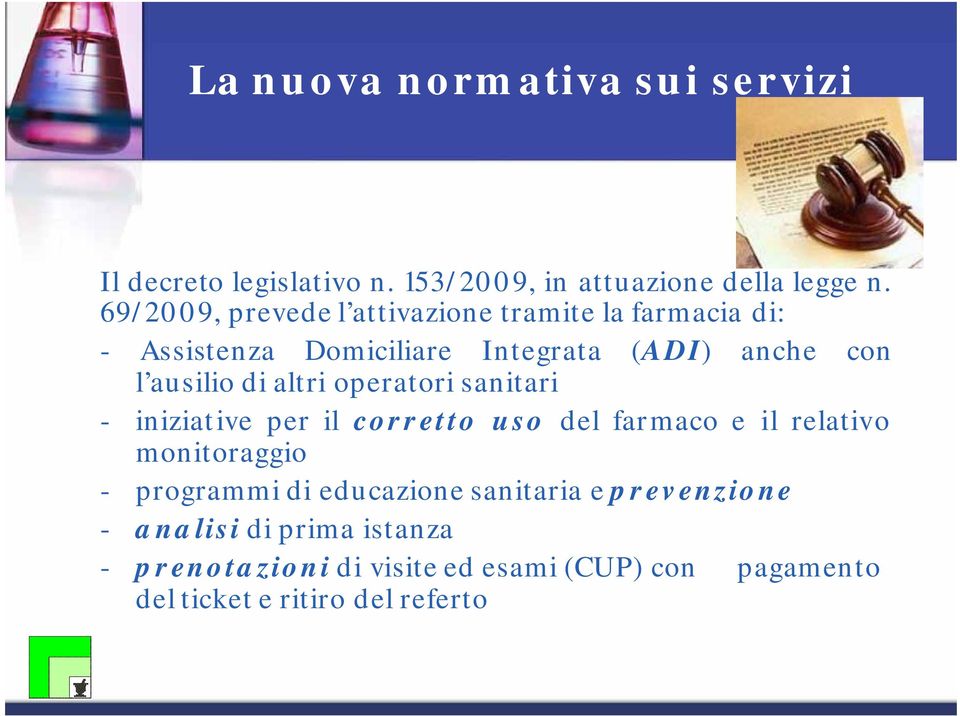 di altri operatori sanitari - iniziative per il corretto uso delfarmacoeilrelativo monitoraggio - programmi di