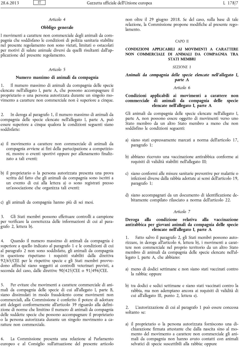 Articolo 5 Numero massimo di animali da compagnia 1.