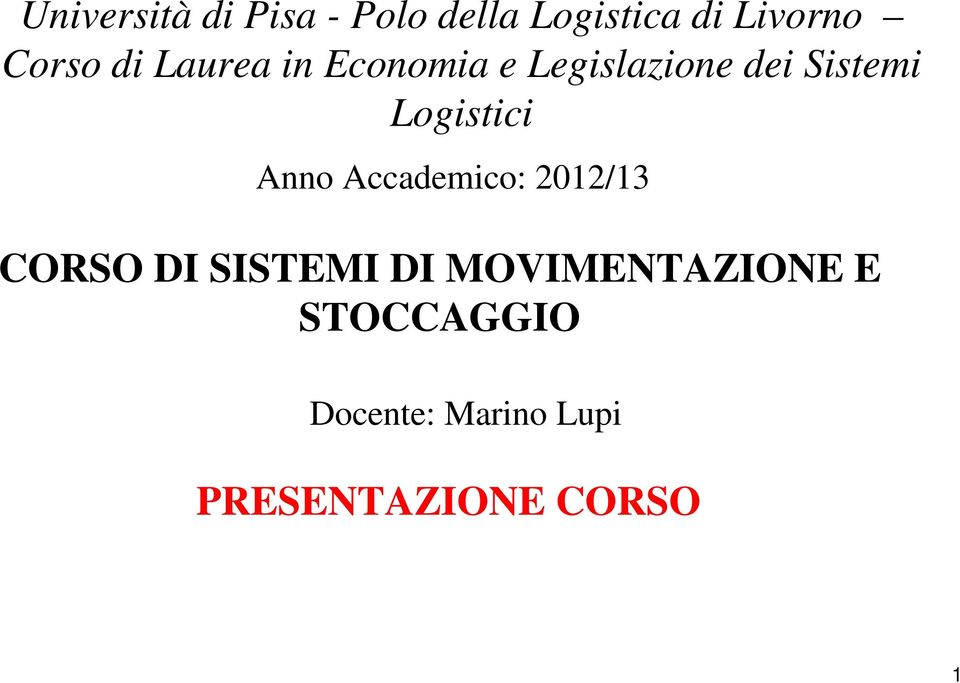 Anno Accademico: 2012/13 CORSO DI SISTEMI DI