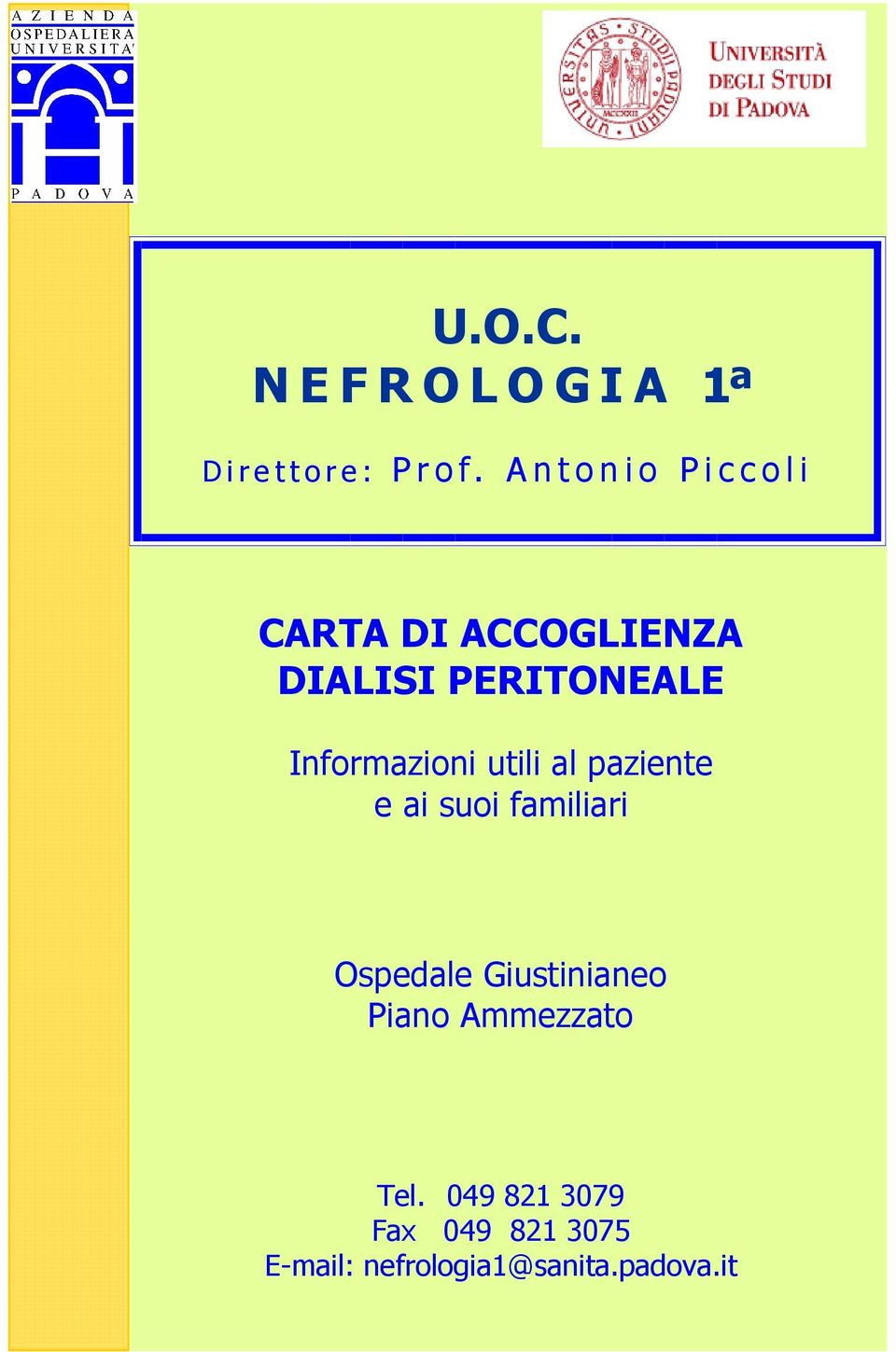 Informazioni utili al paziente e ai suoi familiari Ospedale