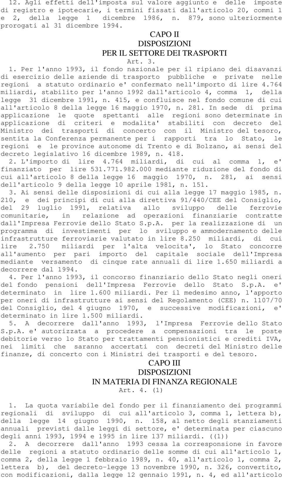 94. CAPO II DISPOSIZIONI PER IL SETTORE DEI TRASPORTI Art. 3. 1.