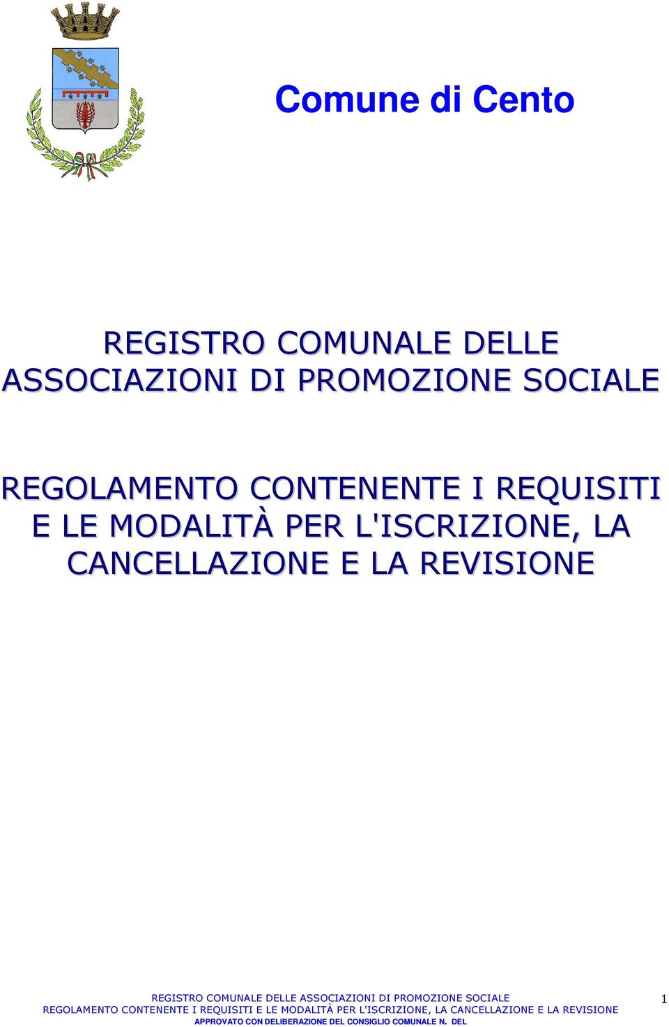 REGOLAMENTO CONTENENTE I REQUISITI E LE