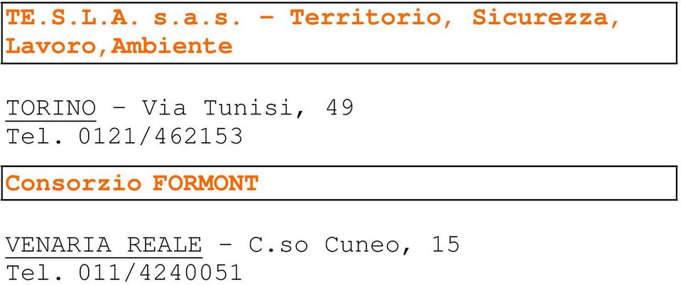 Lavoro,Ambiente TORINO Via Tunisi, 49