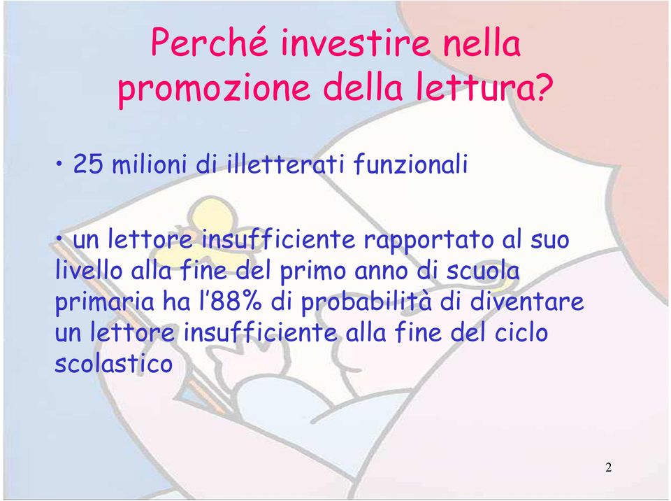 rapportato al suo livello alla fine del primo anno di scuola