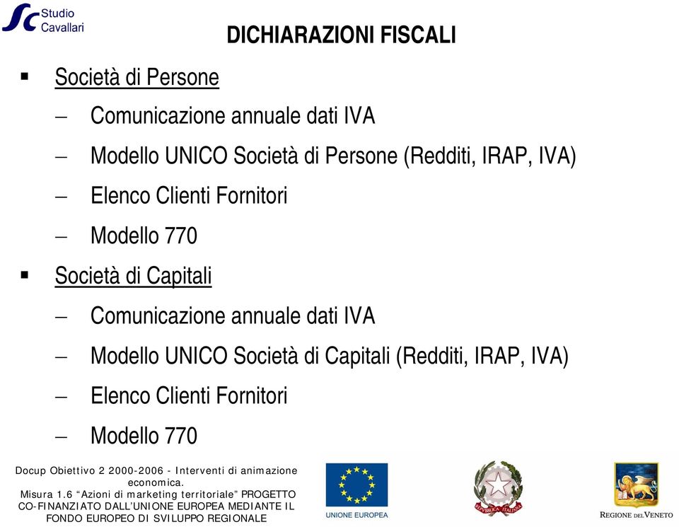 Fornitori Modello 770 Società di Capitali Comunicazione annuale dati IVA