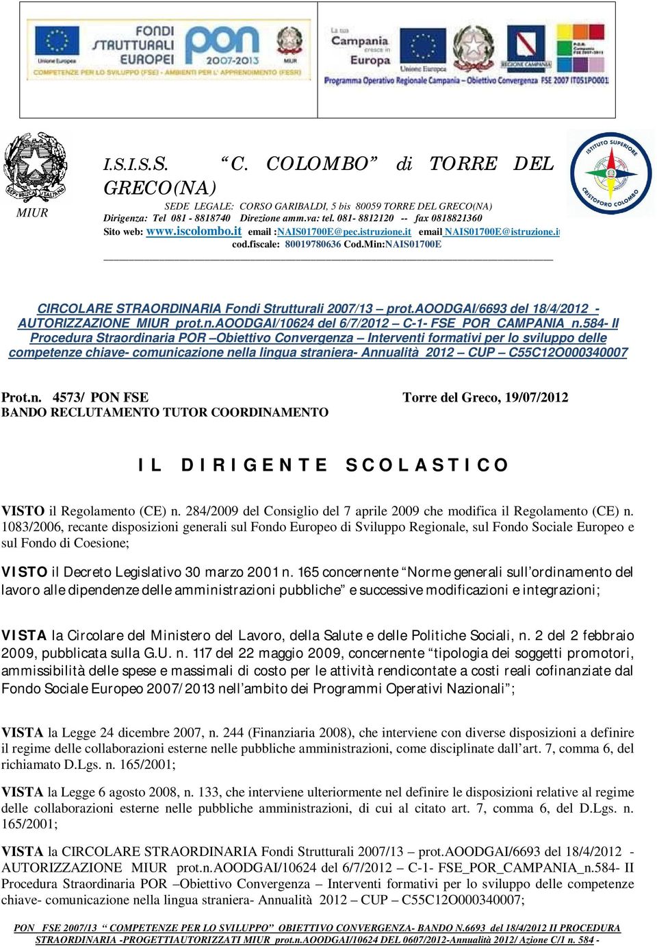 Min:NAIS01700E CIRCOLARE STRAORDINARIA Fondi Strutturali 2007/13 prot.