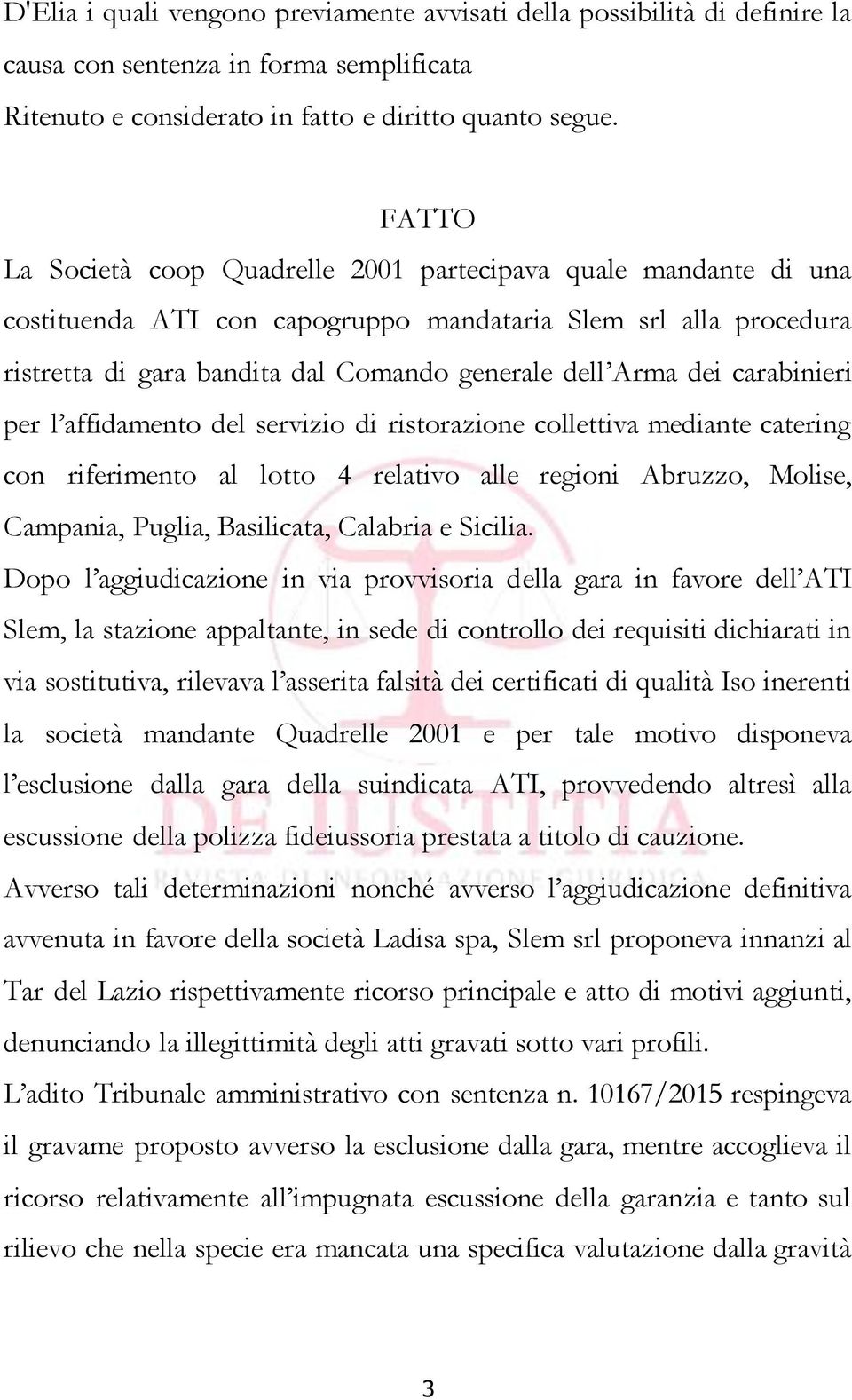 carabinieri per l affidamento del servizio di ristorazione collettiva mediante catering con riferimento al lotto 4 relativo alle regioni Abruzzo, Molise, Campania, Puglia, Basilicata, Calabria e