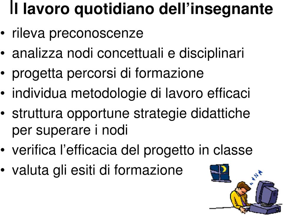 metodologie di lavoro efficaci struttura opportune strategie didattiche per