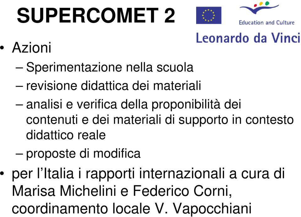 in contesto didattico reale proposte di modifica per l Italia i rapporti