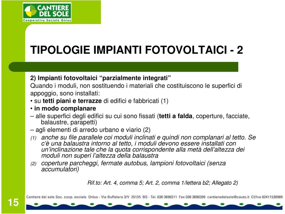 urbano e viario (2) (1) anche su file parallele coi moduli inclinati e quindi non complanari al tetto.