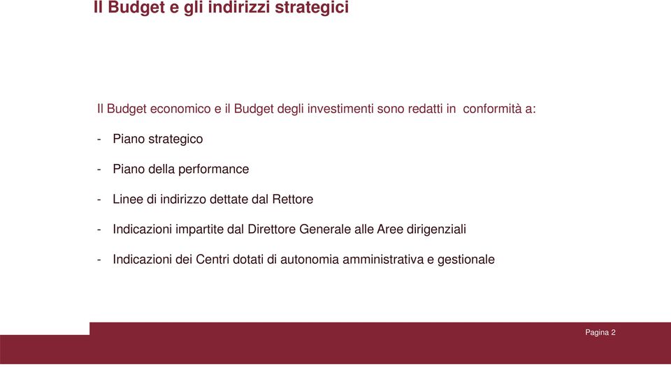 indirizzo dettate dal Rettore - Indicazioni impartite dal Direttore Generale alle Aree