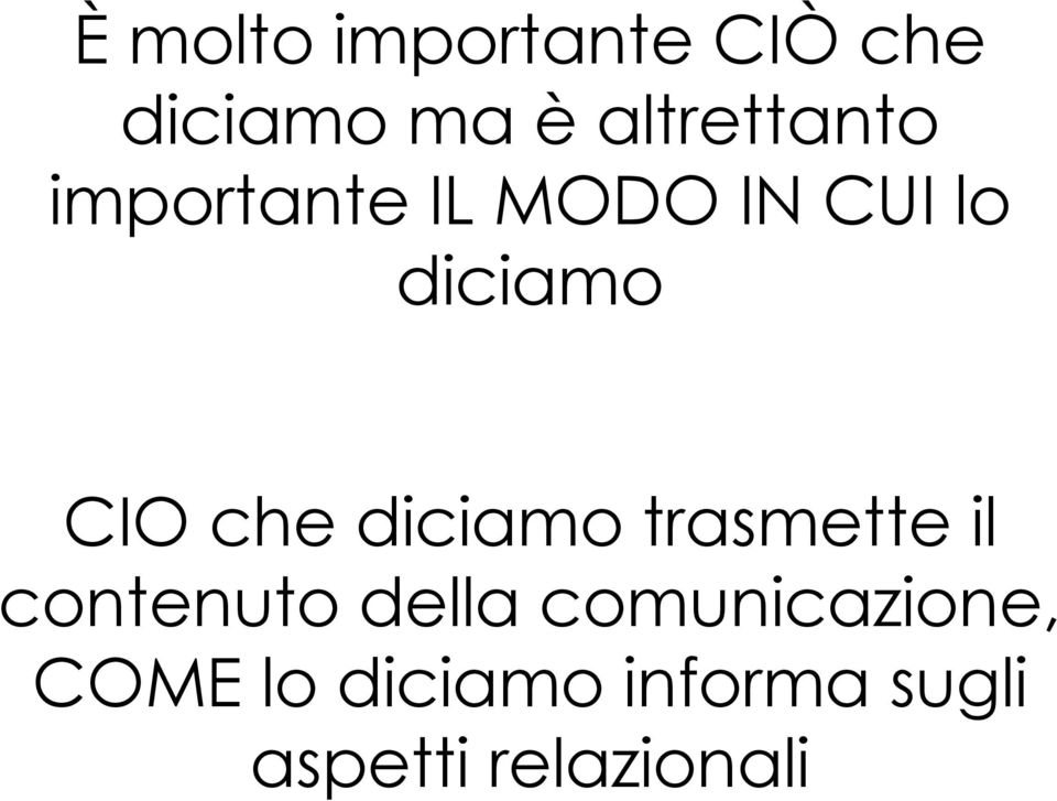 CIO che diciamo trasmette il contenuto della