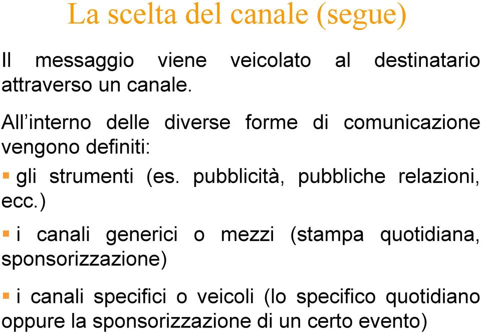 pubblicità, pubbliche relazioni, ecc.