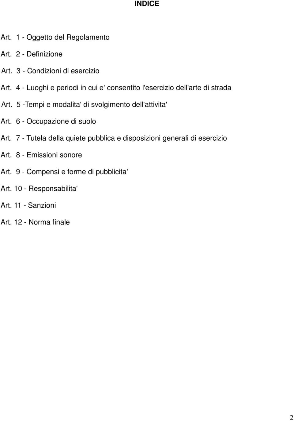 5 -Tempi e modalita' di svolgimento dell'attivita' Art. 6 - Occupazione di suolo Art.