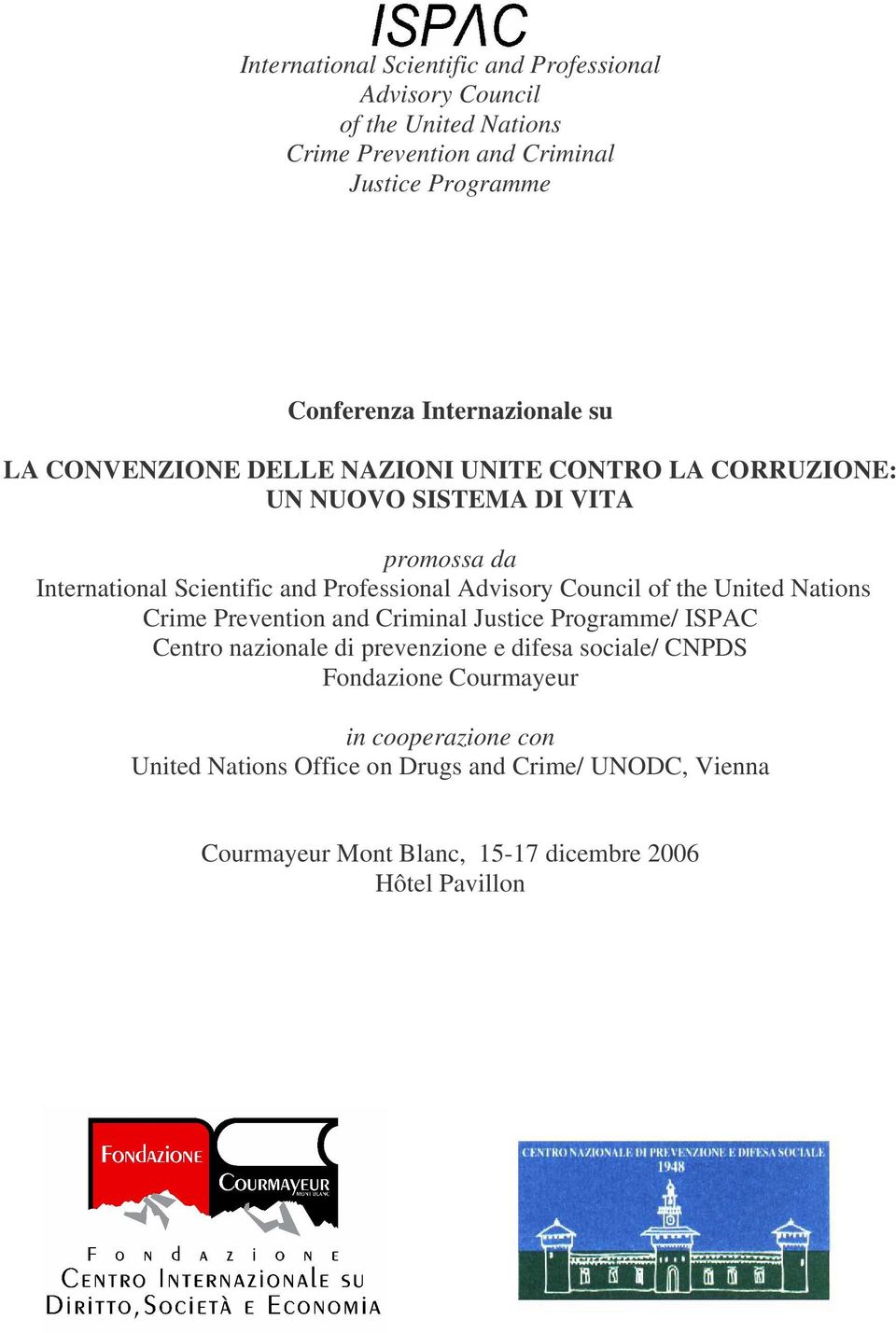 Professional Advisory Council of the United Nations Crime Prevention and Criminal Justice Programme/ ISPAC Centro nazionale di prevenzione e difesa