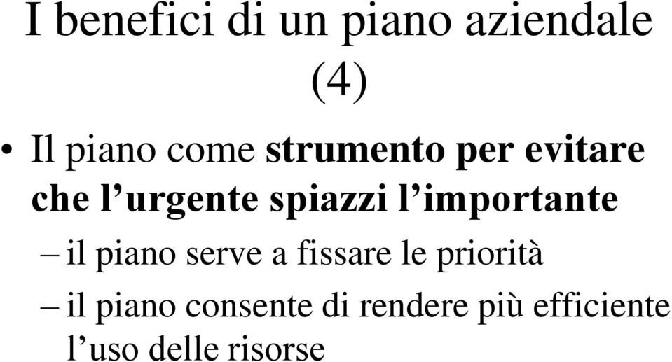 importante il piano serve a fissare le priorità il