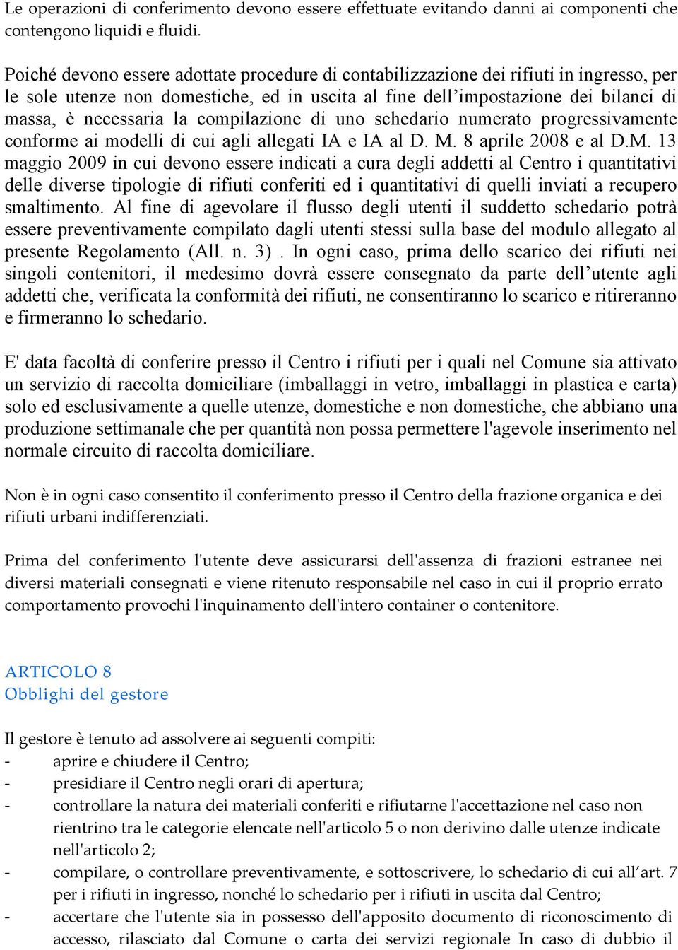 compilazione di uno schedario numerato progressivamente conforme ai modelli di cui agli allegati IA e IA al D. M.