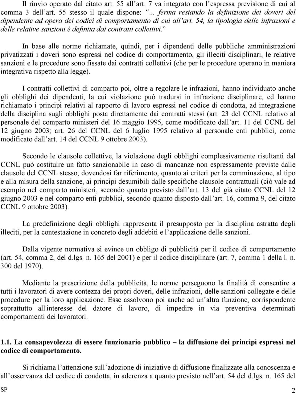 54, la tipologia delle infrazioni e delle relative sanzioni è definita dai contratti collettivi.