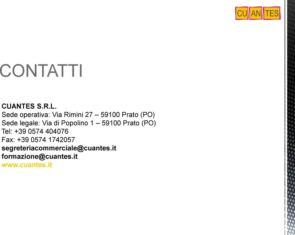 legale: Via di Popolino 1 59100 Prato (PO) Tel: +39 0574