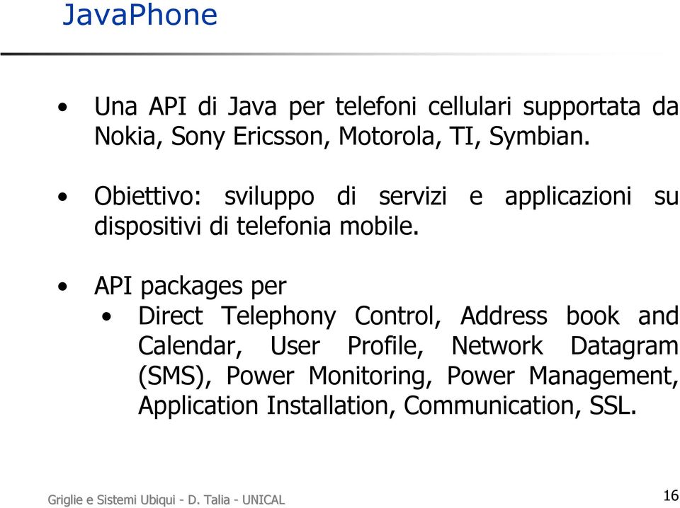API packages per Direct Telephony Control, Address book and Calendar, User Profile, Network Datagram