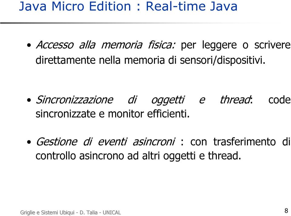 Sincronizzazione di oggetti e thread: code sincronizzate e monitor efficienti.