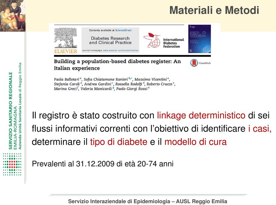 obiettivo di identificare i casi, determinare il tipo di