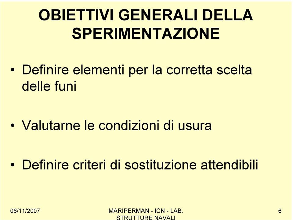 Valutarne le condizioni di usura Definire criteri