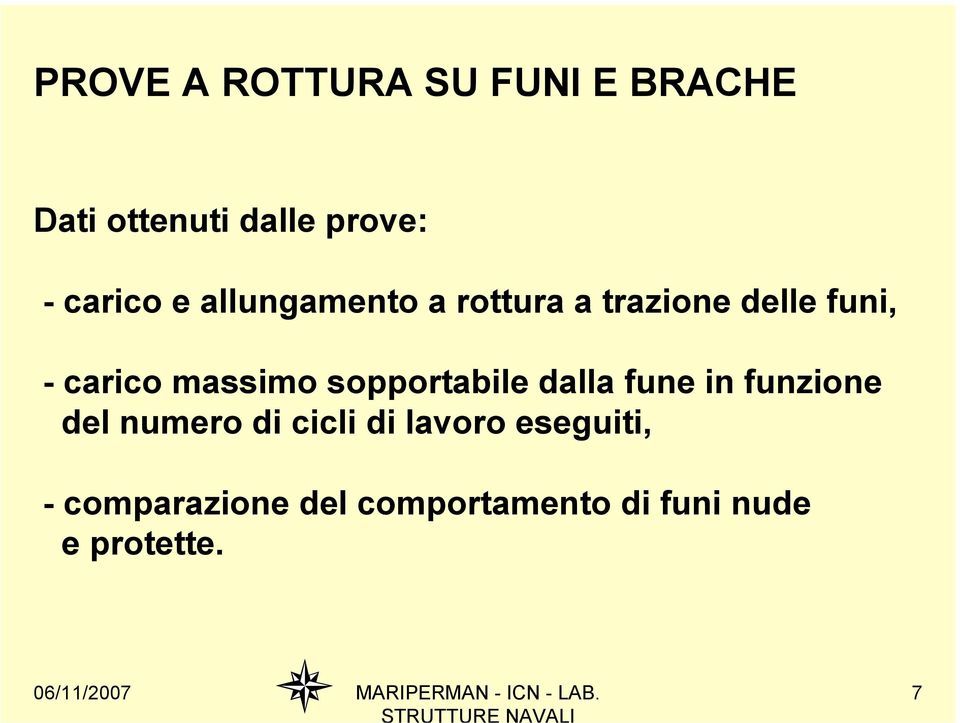 dalla fune in funzione del numero di cicli di lavoro eseguiti, -