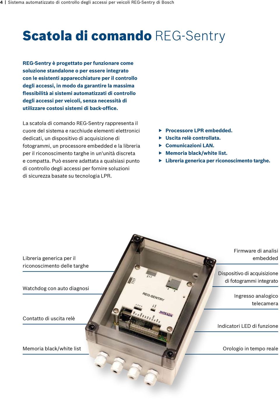 necessità di utilizzare costosi sistemi di back-office.