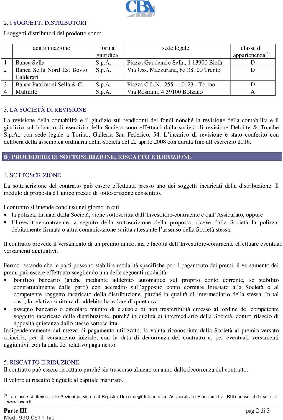 p.A. Via Rosmini, 4 39100 Bolzano A 3.