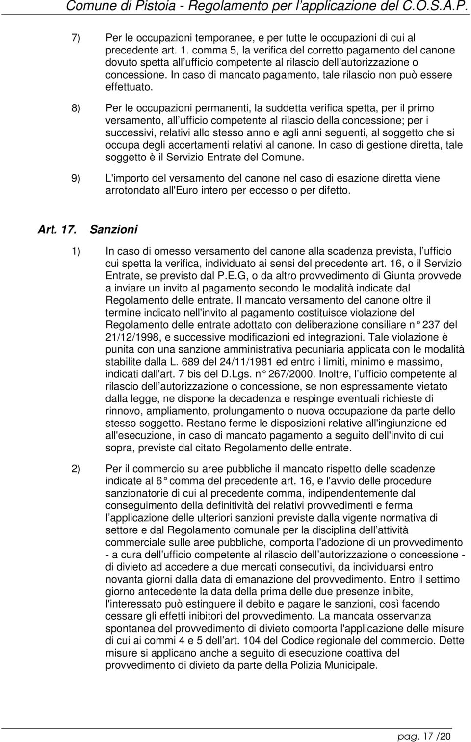 In caso di mancato pagamento, tale rilascio non può essere effettuato.