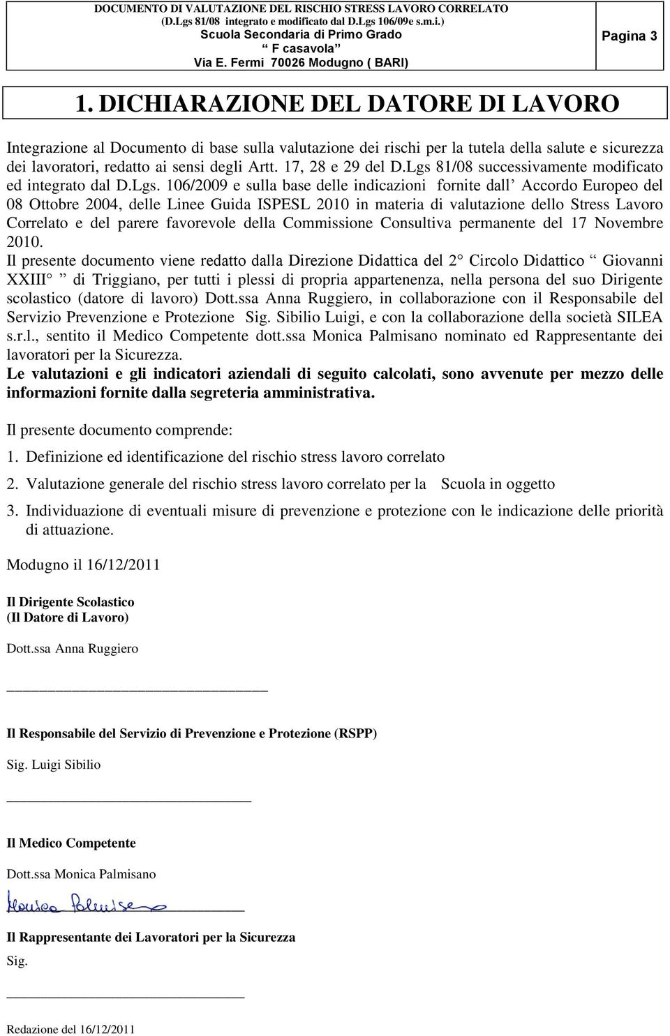 81/08 successivamente modificato ed integrato dal D.Lgs.