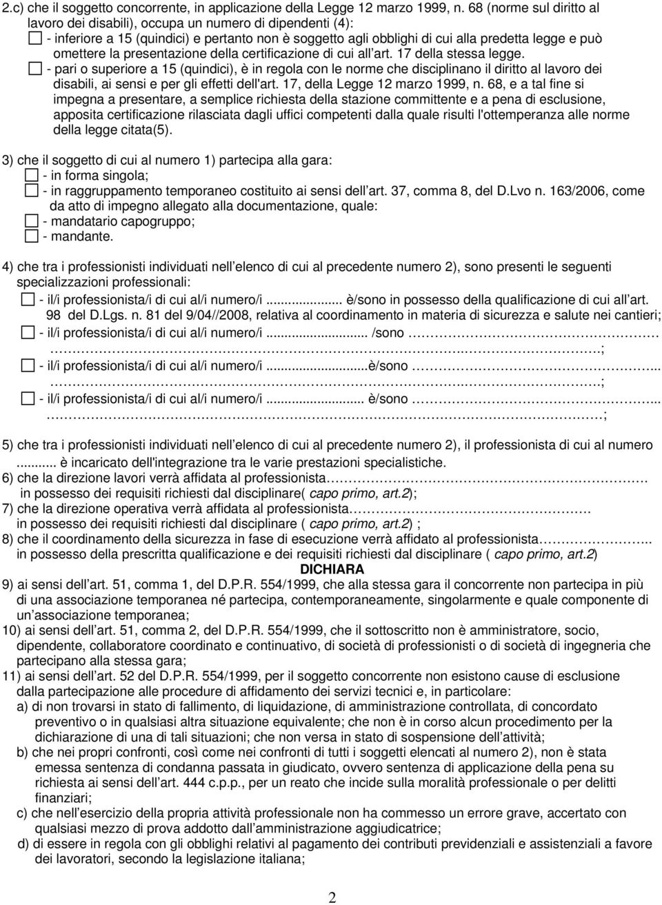 presentazione della certificazione di cui all art. 17 della stessa legge.