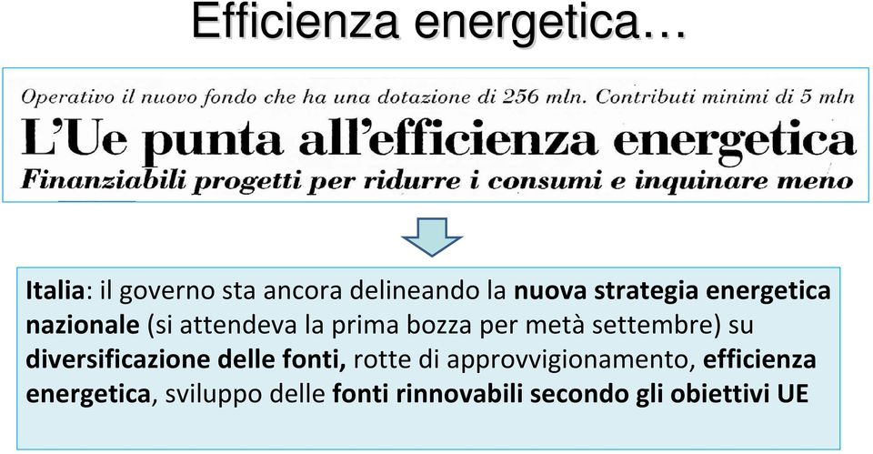 settembre) su diversificazione delle fonti, rotte di approvvigionamento,