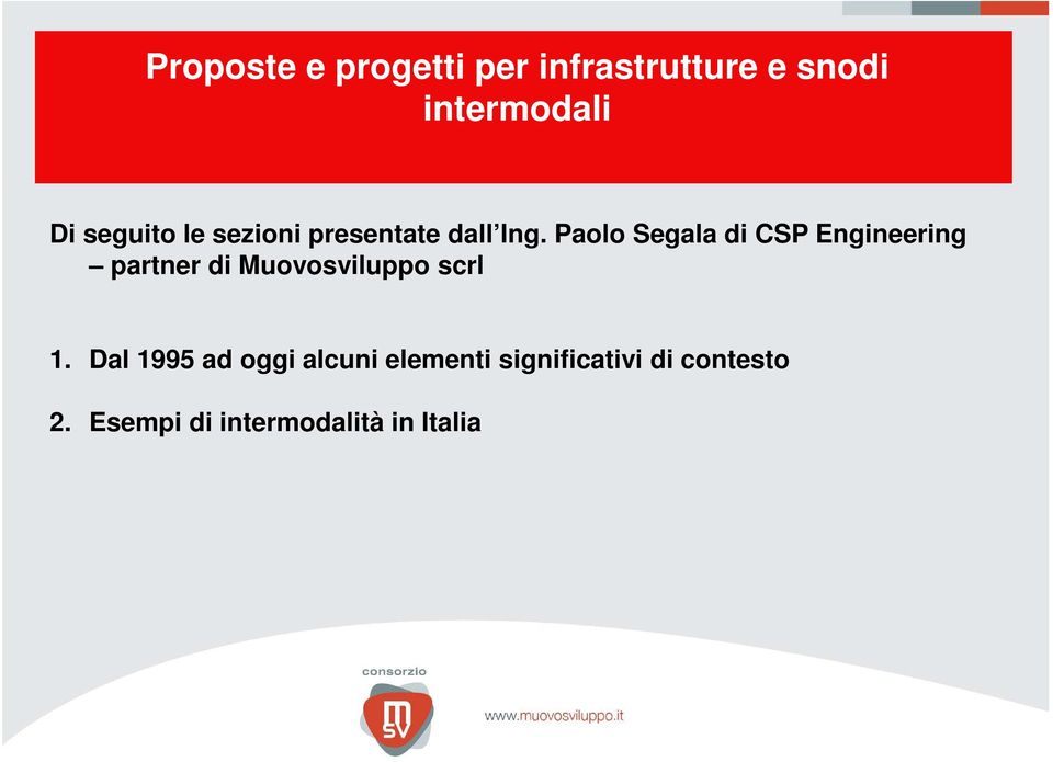 Paolo Segala di CSP Engineering partner di Muovosviluppo scrl 1.