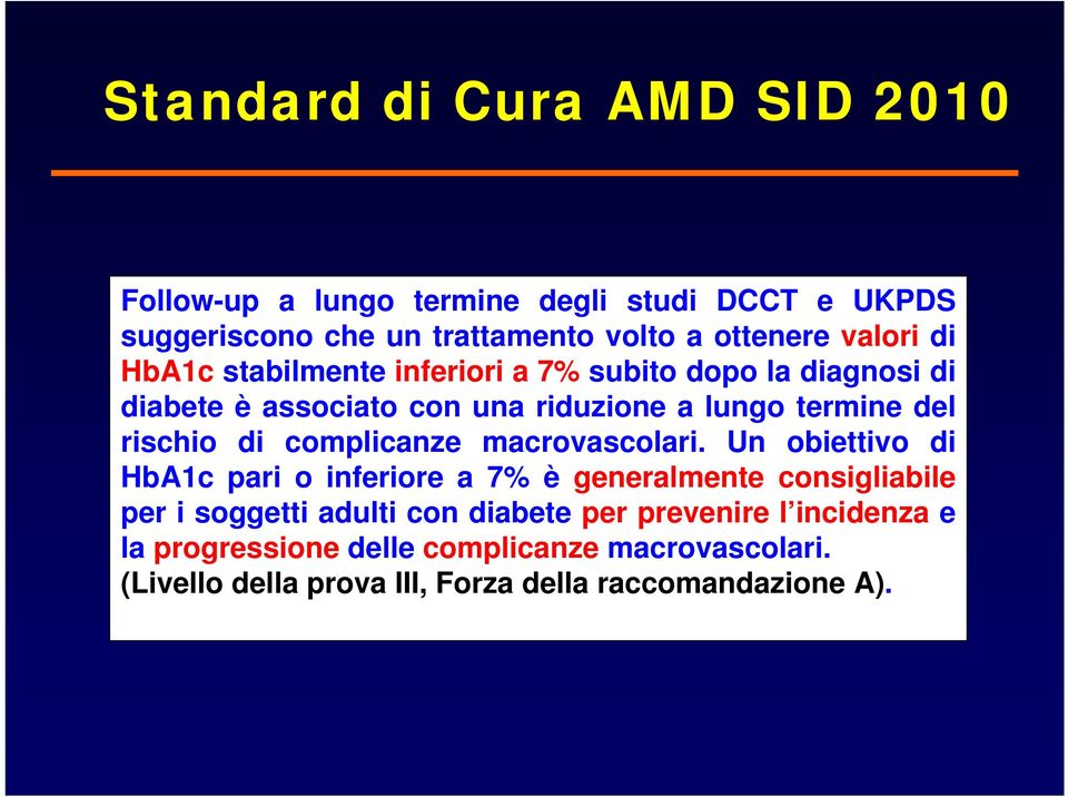 rischio di complicanze macrovascolari.