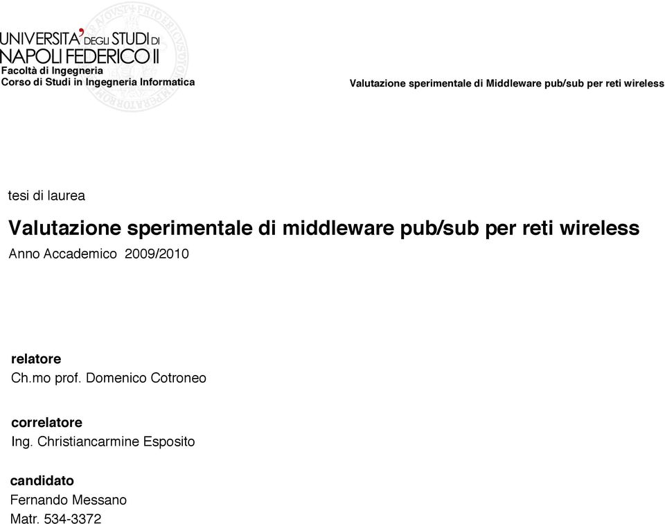 wireless! Anno Accademico 2009/2010! relatore! Ch.mo prof.
