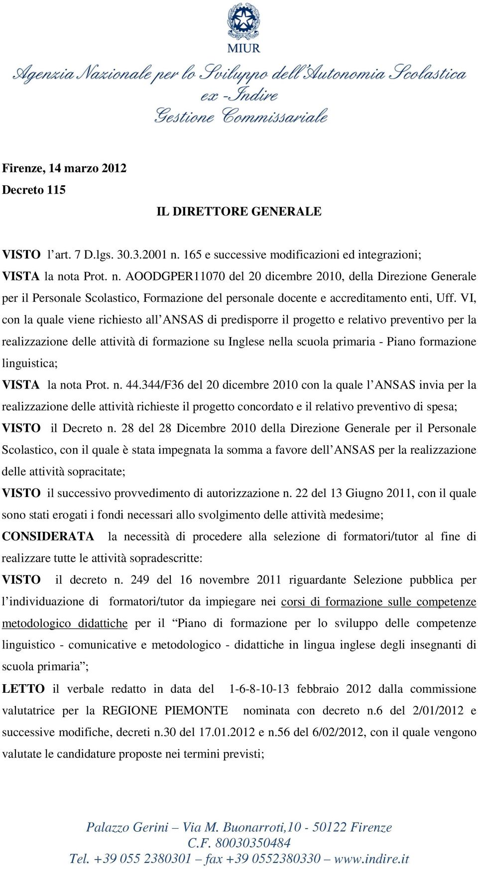 ta Prot. n. AOODGPER1100 del 20 dicembre 2010, della Direzione Generale per il Personale Scolastico, Formazione del personale docente e accreditamento enti, Uff.