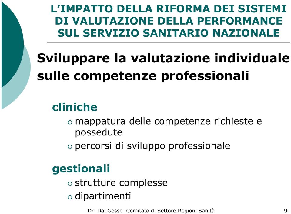 possedute percorsi di sviluppo professionale gestionali