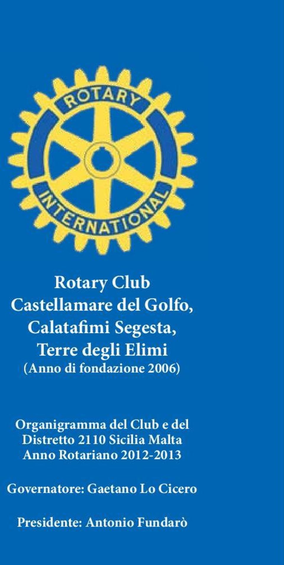 del Club e del Distretto 2110 Sicilia Malta Anno Rotariano