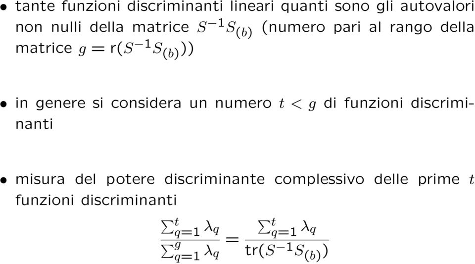 considera un numero t < g di funzioni discriminanti misura del potere discriminante