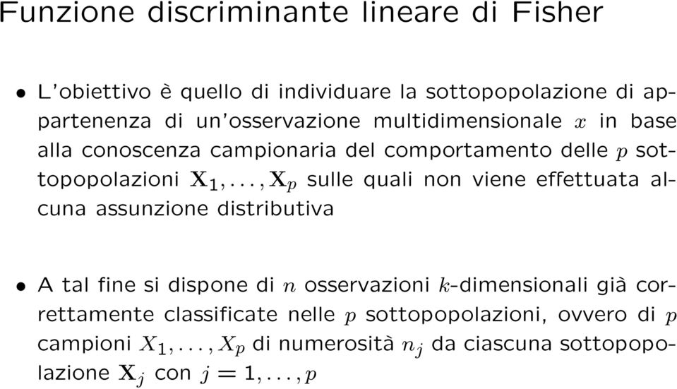 .., X p sulle quali non viene effettuata alcuna assunzione distributiva A tal fine si dispone di n osservazioni k-dimensionali già