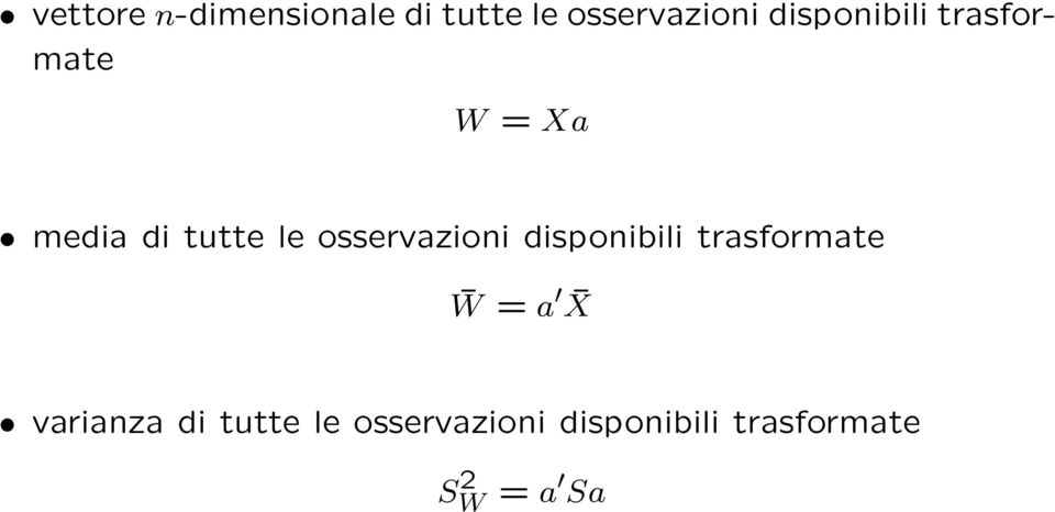osservazioni disponibili trasformate W = a X