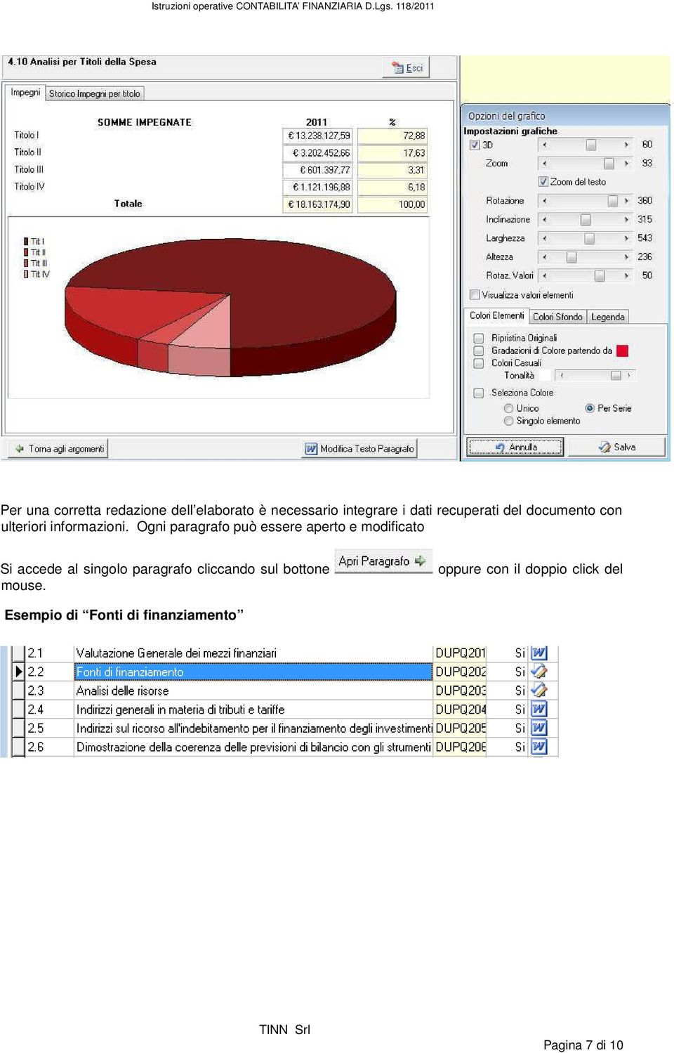 Ogni paragrafo può essere aperto e modificato Si accede al singolo paragrafo