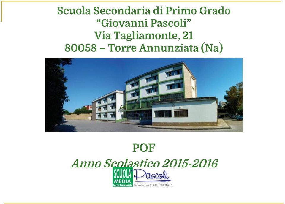 Tagliamonte, 21 80058 Torre