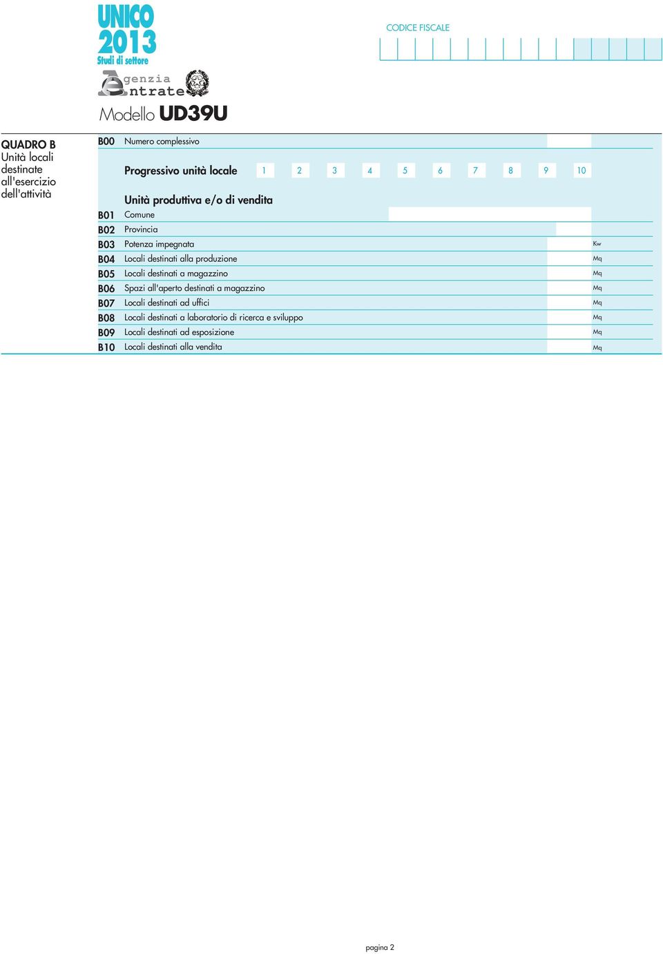 destinati alla produzione Locali destinati a magazzino Spazi all'aperto destinati a magazzino Locali destinati ad