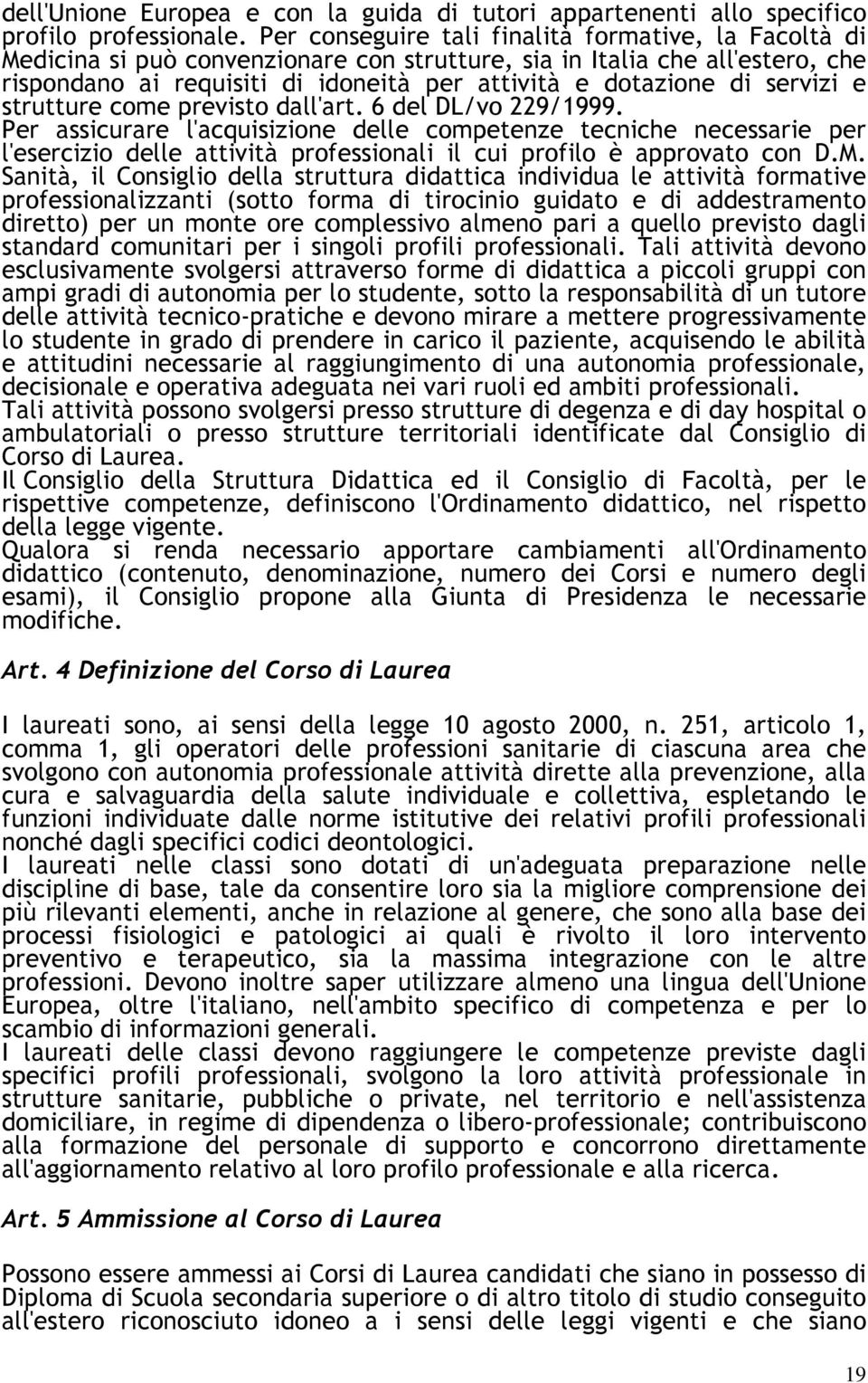 servizi e strutture come previsto dall'art. 6 del DL/vo 229/1999.