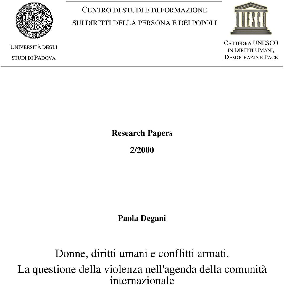DEMOCRAZIA E PACE Research Papers 2/2000 Paola Degani Donne, diritti umani