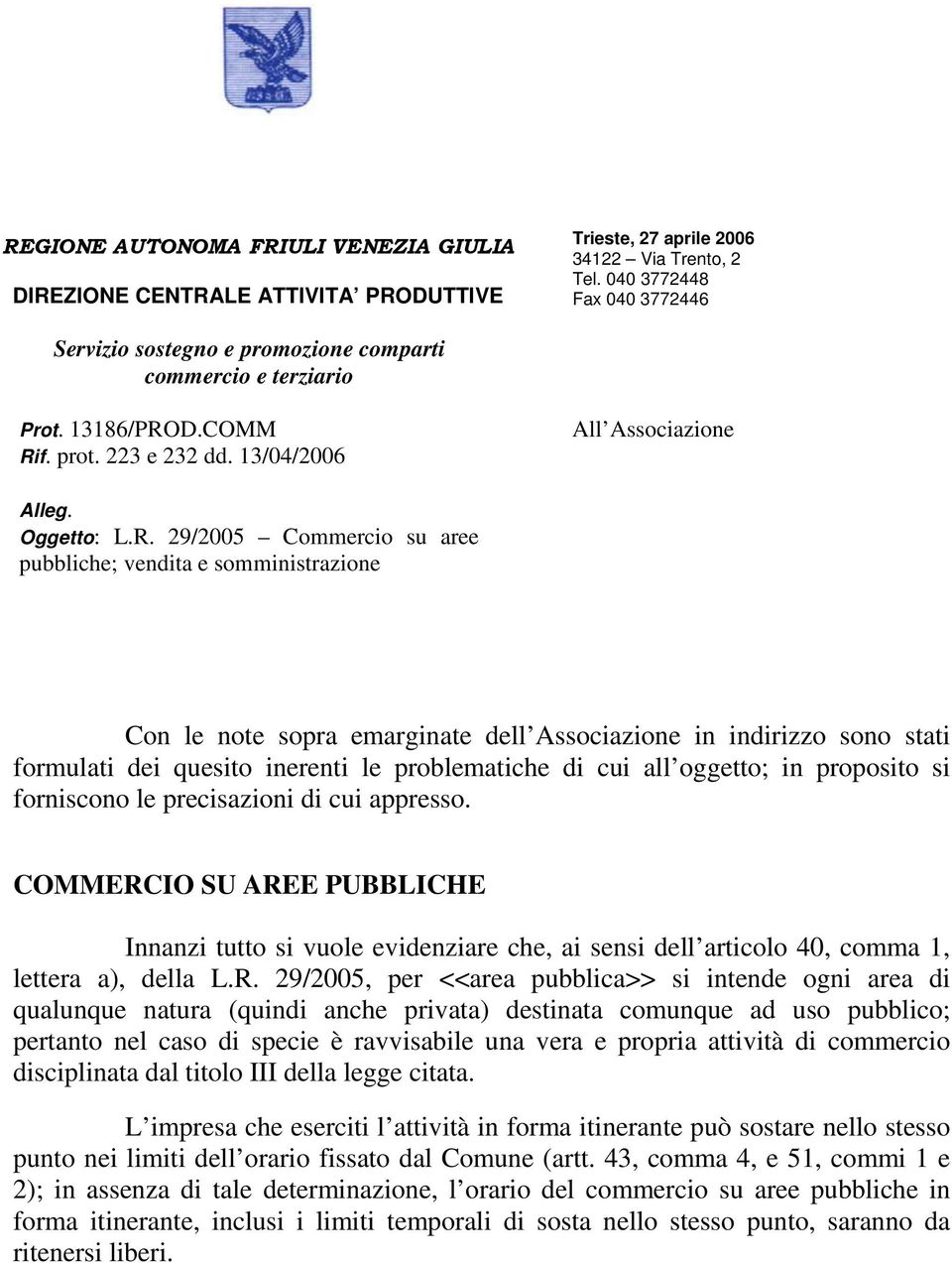f. prot. 223 e 232 dd. 13/04/2006 All Associazione Oggetto: L.R.